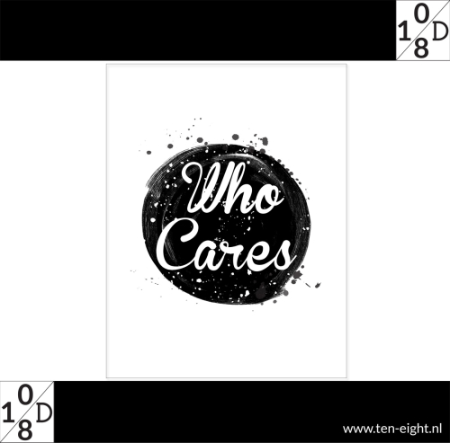 Who Cares, plakposter, teksten, illustraties, custom, fun, wall, stickers, muur, plaktextiel